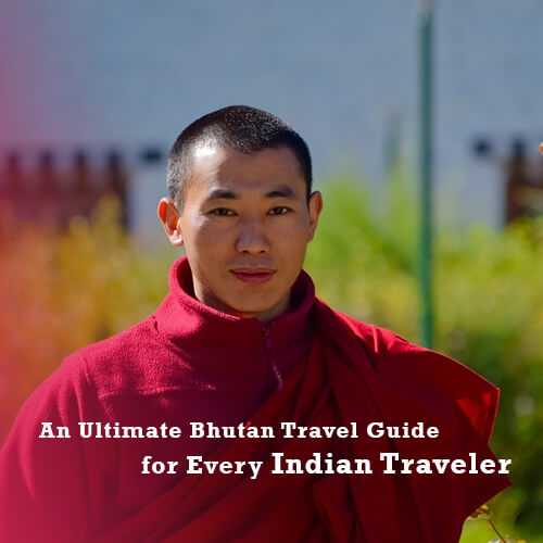 An Ultimate Bhutan Travel Guide for Every Indian Traveler