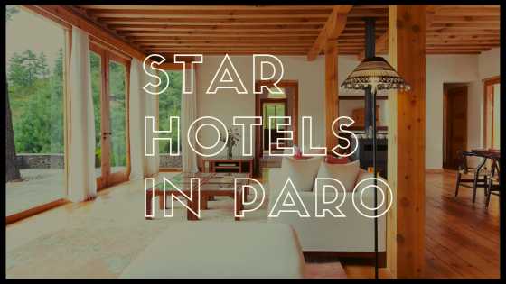 Star hotels in Paro, Bhutan Paro Hotel Guide